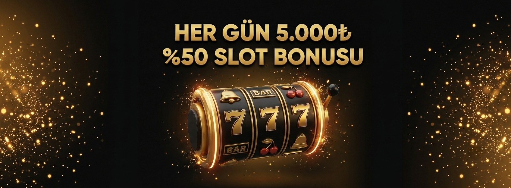 HER GÜN 5.000 TL SLOT BONUSU
